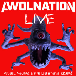 Album Angel Miners & The Lightning Riders Live From 2020 (Explicit) from AWOLNATION