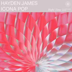 Dengarkan lagu Right Time (Ferreck Dawn Remix) nyanyian Hayden James dengan lirik