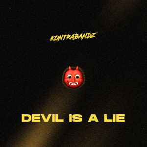 Dengarkan Devil Is a Lie lagu dari KONTRABANDZ dengan lirik