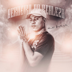 Album Herdeiro da Realeza (Explicit) from MC Kinin