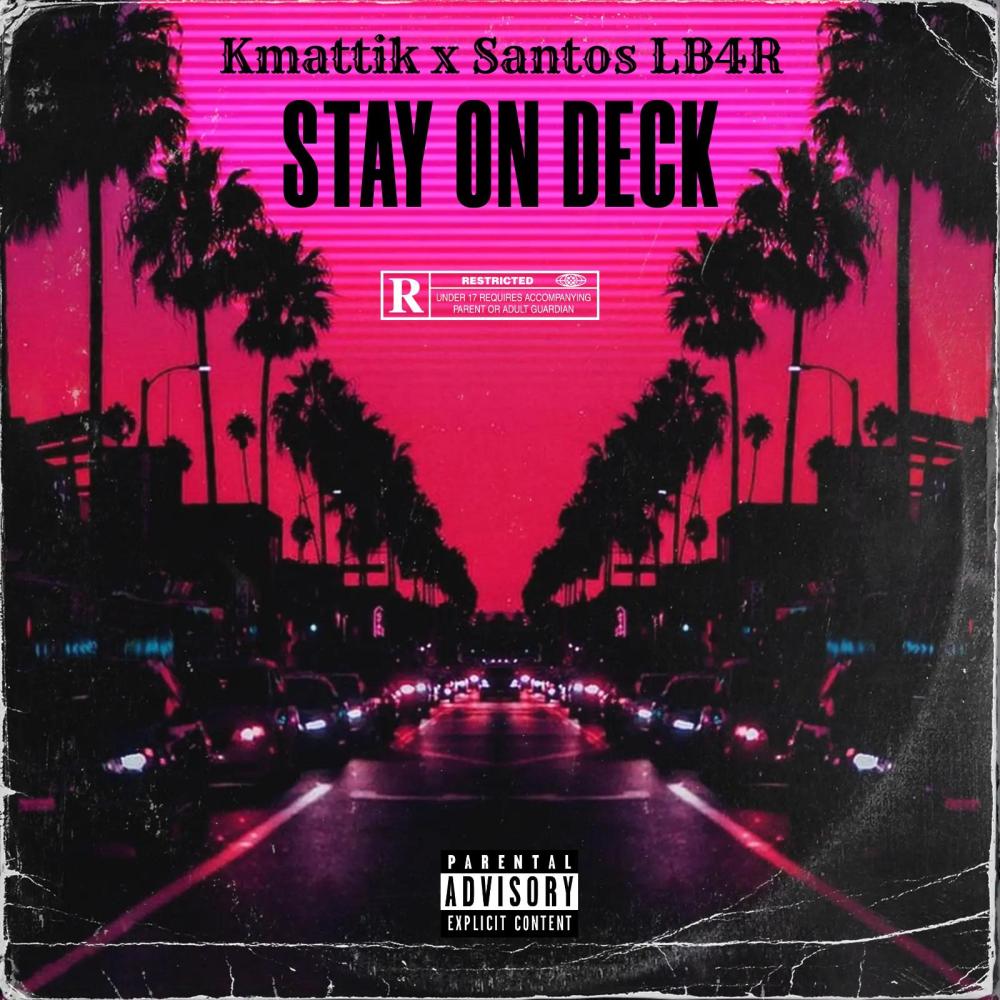 Stay on deck (feat. SANTOS LB4R) (Explicit)