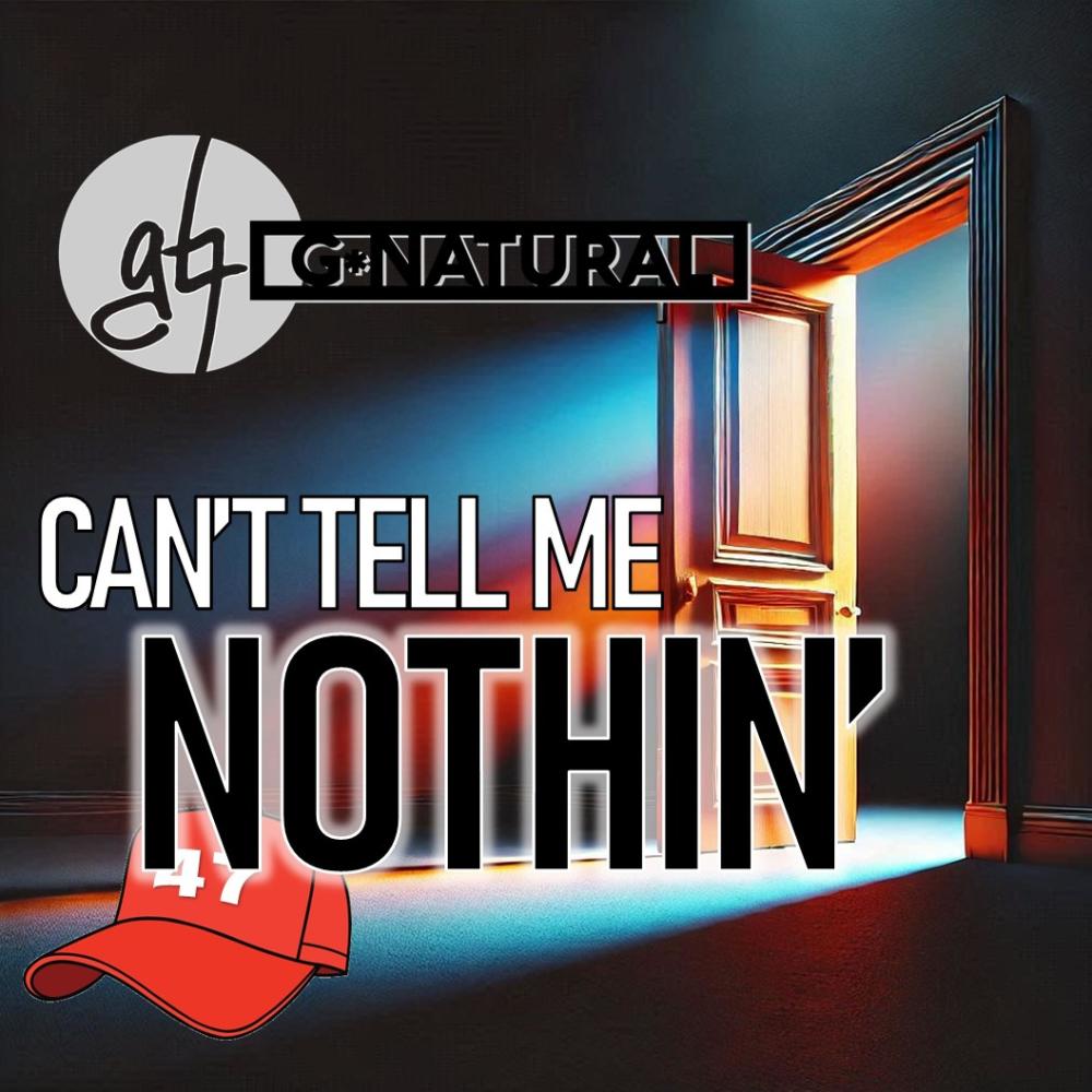 Can't Tell Me Nothin'