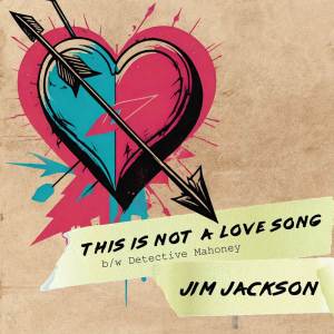 Jim Jackson的專輯This is not a Love Song