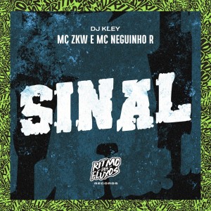 Listen to Sinal (Explicit) song with lyrics from MC ZKW