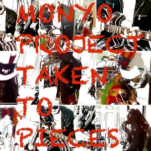 收聽Monyo Project的Taken to Pieces歌詞歌曲