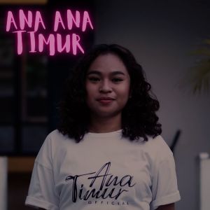 Listen to Ana Ana Timur song with lyrics from Angelbert Rap