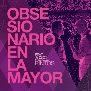 อัลบัม Obsesionario En La Mayor (feat. Abel Pintos) (En Vivo En River Plate) ศิลปิน Abel Pintos