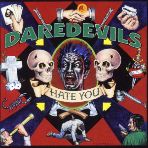 Dengarkan lagu Hate You nyanyian Daredevils dengan lirik
