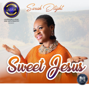 Dengarkan lagu Sweet Jesus nyanyian Sarah Dlight dengan lirik