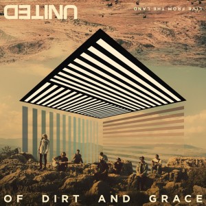 Album Of Dirt And Grace - Live From The Land (Expanded Edition) from Hillsong United