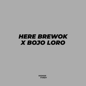 Here Brewok X Bojo Loro