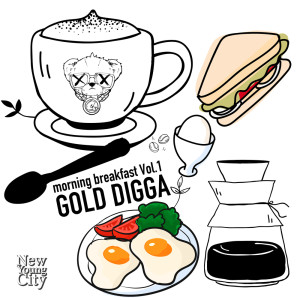 Dengarkan Morning breakfast lagu dari Gold Digga dengan lirik