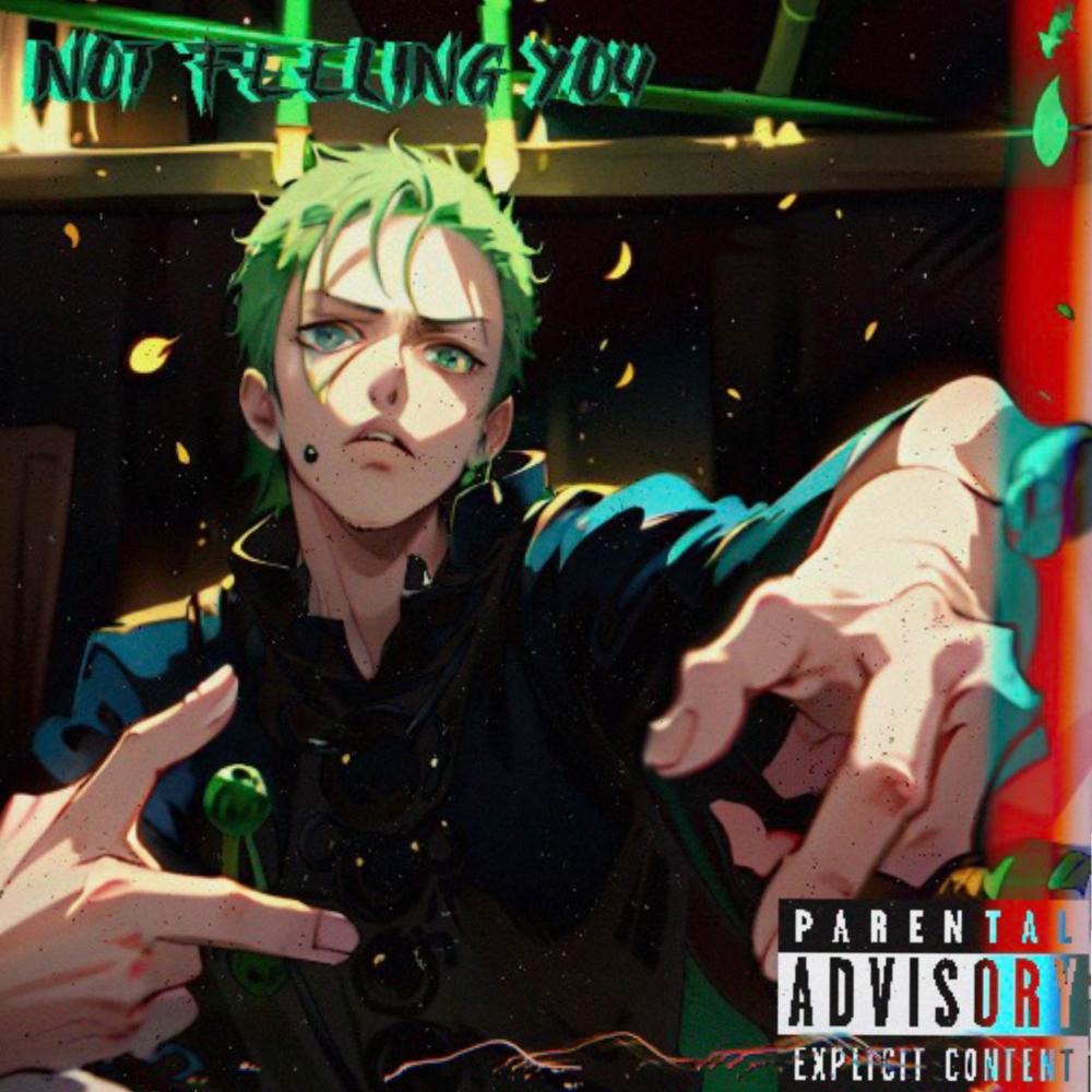 Not Feeling You (Explicit)