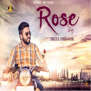 收聽K. Rai的Rose歌詞歌曲