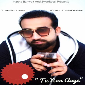 Dengarkan Tu Naa Aya lagu dari Lihas dengan lirik