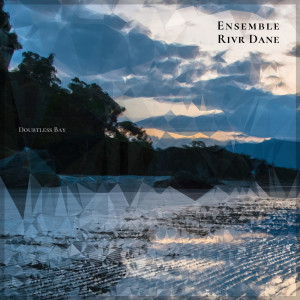 Album Doubtless Bay from Ensemble Rivr Dane