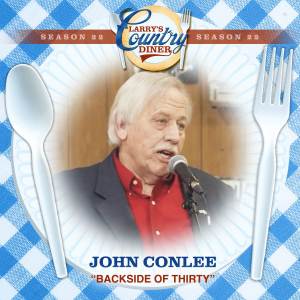 อัลบัม Backside Of Thirty (Larry's Country Diner Season 22) ศิลปิน John Conlee