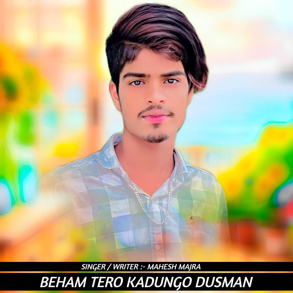 Beham Tero Kadungo Dusman