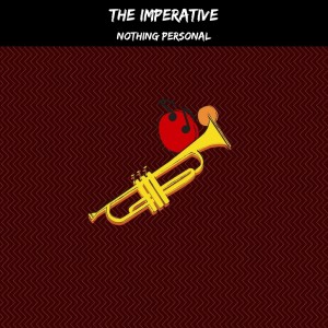 ดาวน์โหลดและฟังเพลง Nothing Personal พร้อมเนื้อเพลงจาก The Imperative