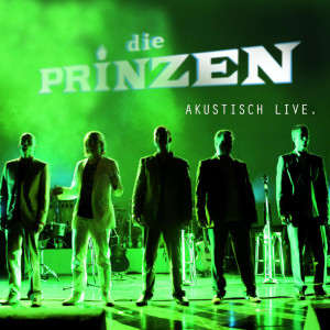 收聽Die Prinzen的Deutschland (Live) (Akustisch Live)歌詞歌曲