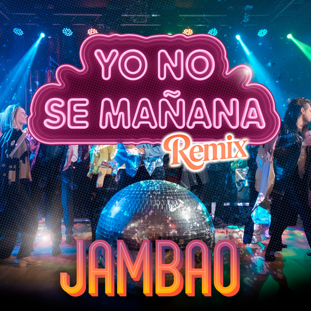 Yo No Se Mañana Remix (Jambao) (Remix)