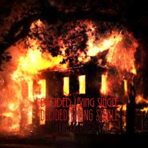OG Keezy的專輯I Decided - Single