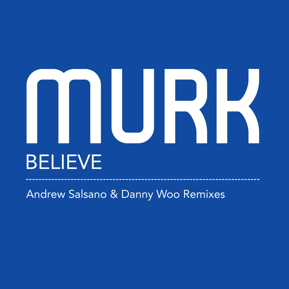 Believe (Andrew Salsano & Danny Woo Dub Mix)