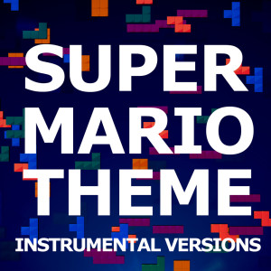 Album Super Mario Theme (Instrumental Versions) from Video Game Players