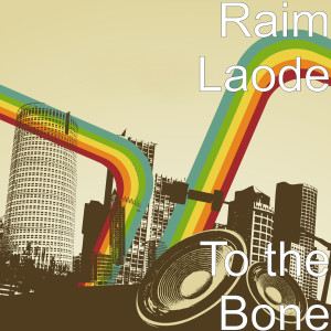 Album To the Bone from Raim Laode