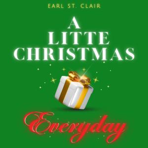 Earl St. Clair的專輯A Little Christmas Everyday