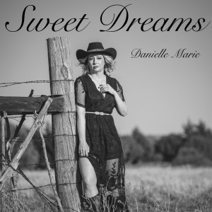Listen to Sweet Dreams song with lyrics from Danielle Marie
