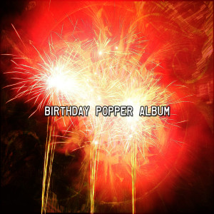 Happy Birthday的專輯Birthday Popper Album