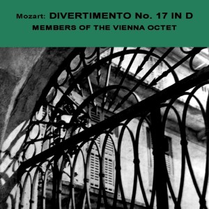 收听Members of the Vienna Octet的Divertimento No. 17 in D Major for 2 Violins, Viola, Violoncello, Bass & 2 Horns, K. 334: I. Allegro歌词歌曲