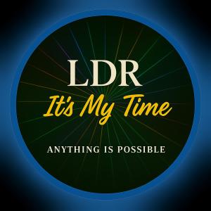 收聽LDR的It's My Time (feat. Praise Lana)歌詞歌曲