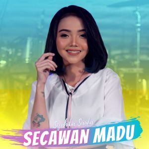 ดาวน์โหลดและฟังเพลง Secawan Madu พร้อมเนื้อเพลงจาก Syahiba Saufa