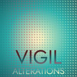 Listen to Vigil Alterations song with lyrics from Ania Scha