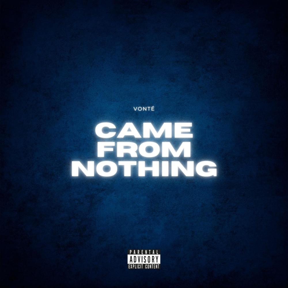 Came From Nothing (Explicit)