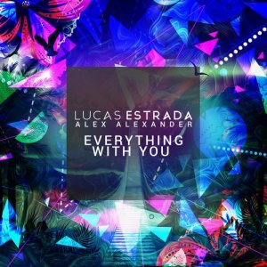 收聽Lucas Estrada的Everything with You歌詞歌曲