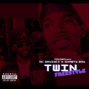 อัลบัม Twin Freestyle (feat. Shawty Boy) [Explicit] ศิลปิน DC DaVinci