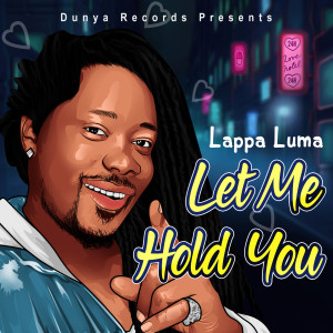 ดาวน์โหลดและฟังเพลง Let Me Hold You พร้อมเนื้อเพลงจาก Lappa Luma