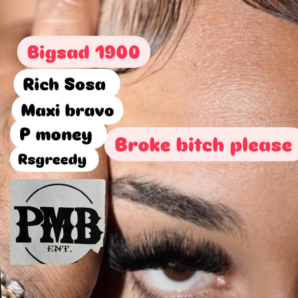 Broke ***** please 2 (feat. Big sad 1900) (Explicit)
