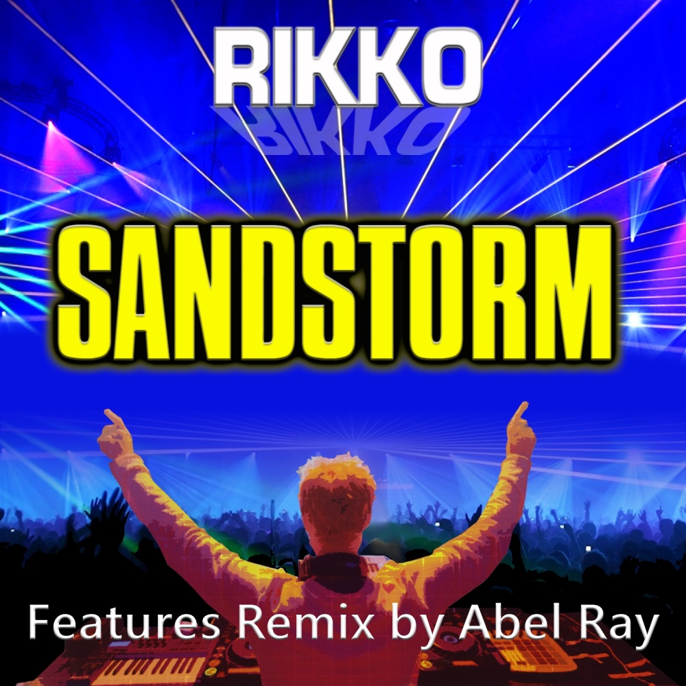 Sandstorm (Remix by Abel Ray)