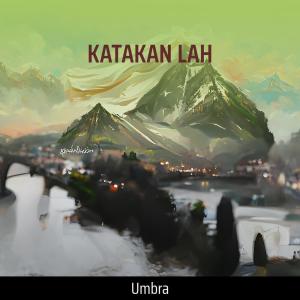 Umbra的專輯Katakan Lah