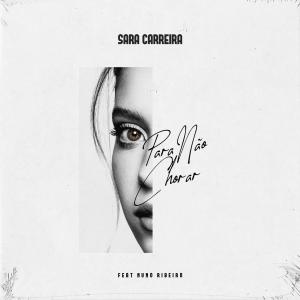 收聽Sara Carreira的Para Não Chorar歌詞歌曲