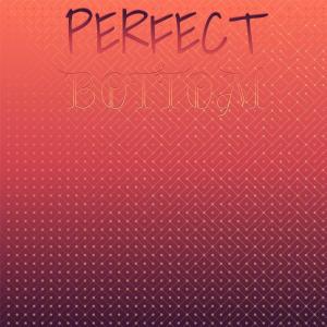 收聽Charly Dubr的Perfect Bottom歌詞歌曲