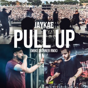 Album Pull Up (Mike Skinner Remix) oleh Jaykae