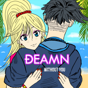 Album Without You from DEAMN