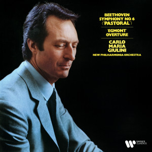 อัลบัม Beethoven: Symphony No. 6 "Pastoral" & Overture from Egmont (Remastered) ศิลปิน Carlo Maria Giulini