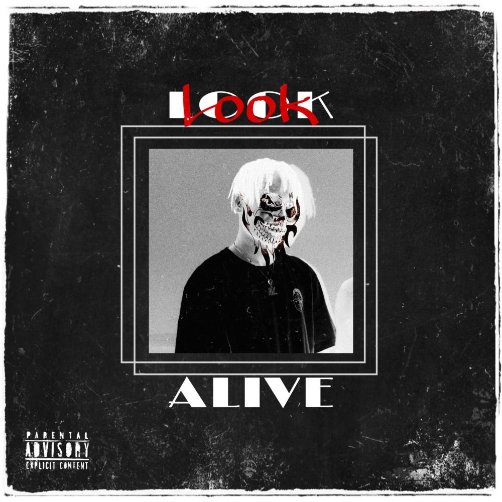 Look Alive (Explicit)