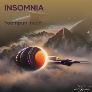 Dengarkan Insomnia lagu dari Yaampun Irwan dengan lirik
